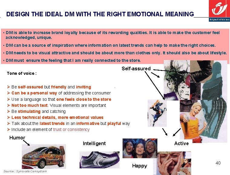 DESIGN THE IDEAL DM WITH THE RIGHT EMOTIONAL MEANING • DM is able to