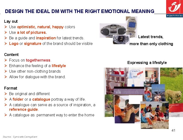 DESIGN THE IDEAL DM WITH THE RIGHT EMOTIONAL MEANING Lay out Ø Use optimistic,