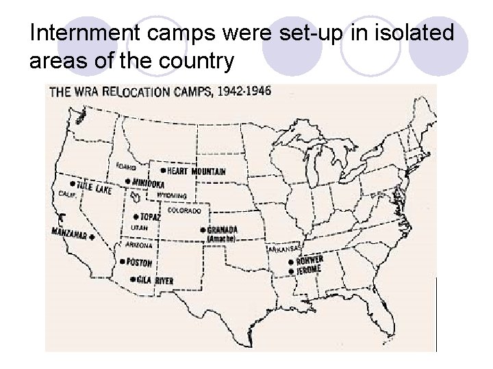 Internment camps were set-up in isolated areas of the country 