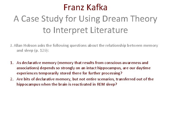 Franz Kafka A Case Study for Using Dream Theory to Interpret Literature J. Allan