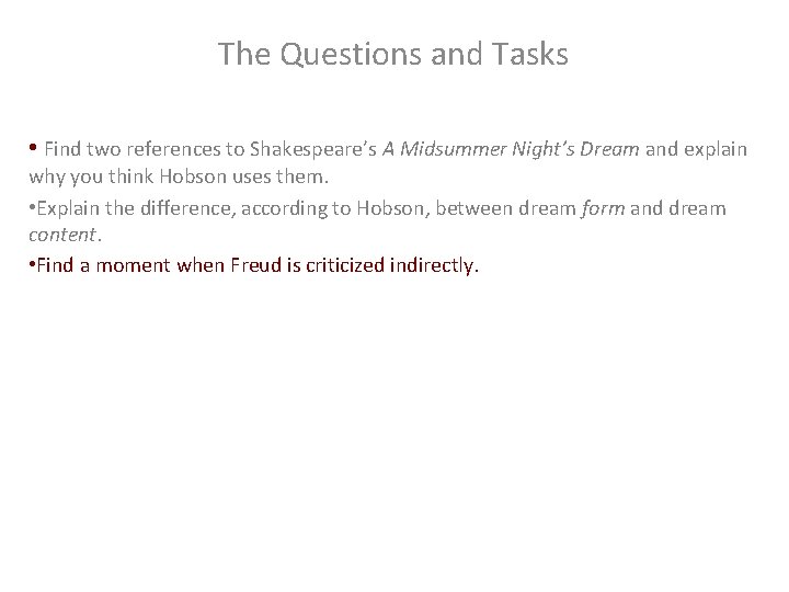 The Questions and Tasks • Find two references to Shakespeare’s A Midsummer Night’s Dream