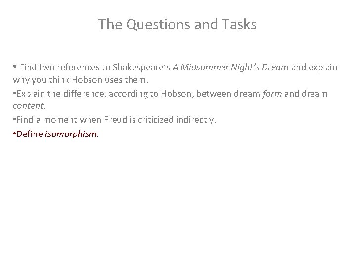 The Questions and Tasks • Find two references to Shakespeare’s A Midsummer Night’s Dream