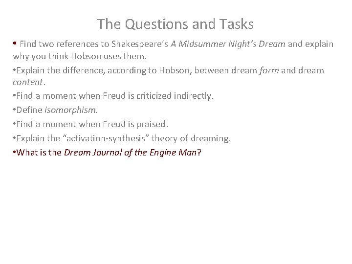 The Questions and Tasks • Find two references to Shakespeare’s A Midsummer Night’s Dream