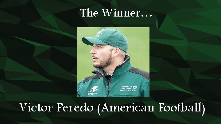 The Winner… Victor Peredo (American Football) 