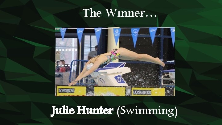 The Winner… Julie Hunter (Swimming) 