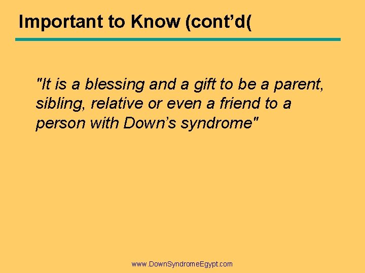 Important to Know (cont’d( "It is a blessing and a gift to be a Important to Know (cont’d( "It is a blessing and a gift to be a