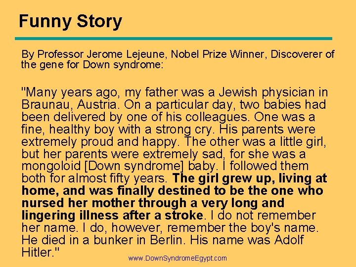 Funny Story By Professor Jerome Lejeune, Nobel Prize Winner, Discoverer of the gene for