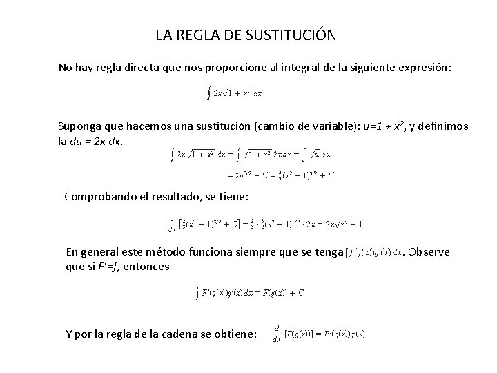 LA REGLA DE SUSTITUCIÓN No hay regla directa que nos proporcione al integral de