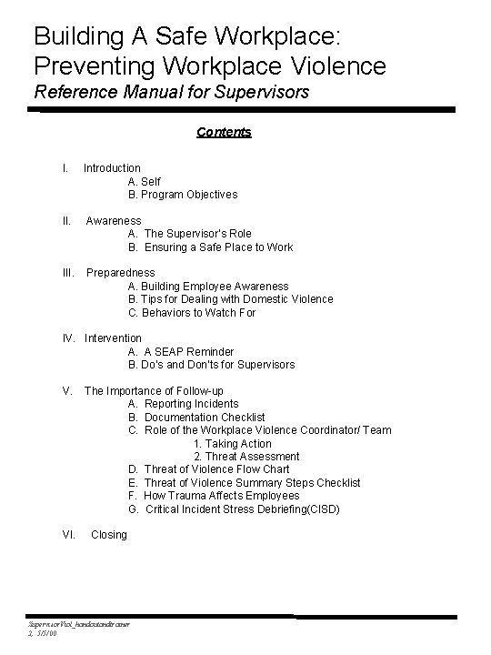 Building A Safe Workplace: Preventing Workplace Violence Reference Manual for Supervisors Contents I. Introduction