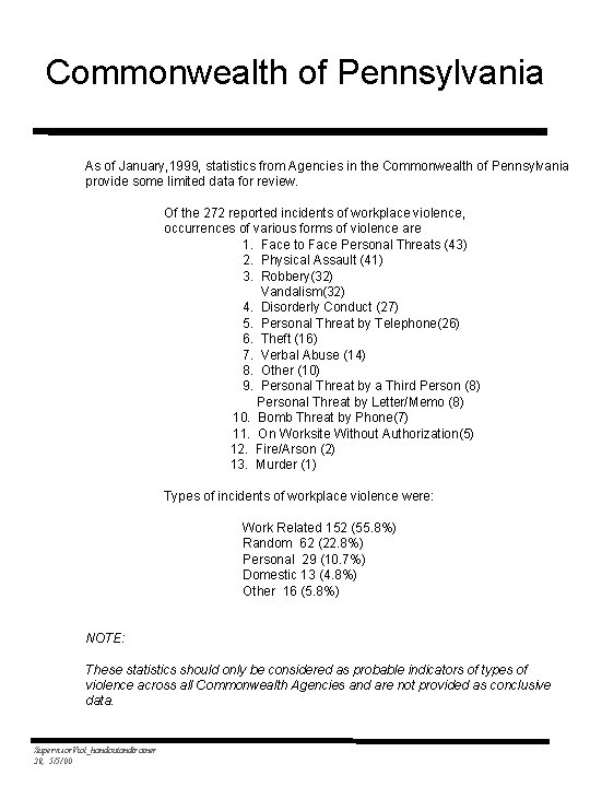Commonwealth of Pennsylvania As of January, 1999, statistics from Agencies in the Commonwealth of