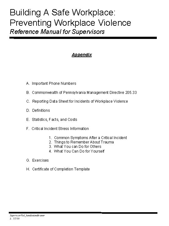 Building A Safe Workplace: Preventing Workplace Violence Reference Manual for Supervisors Appendix A. Important