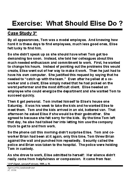 Exercise: What Should Elise Do ? Case Study 3* By all appearances, Tom was