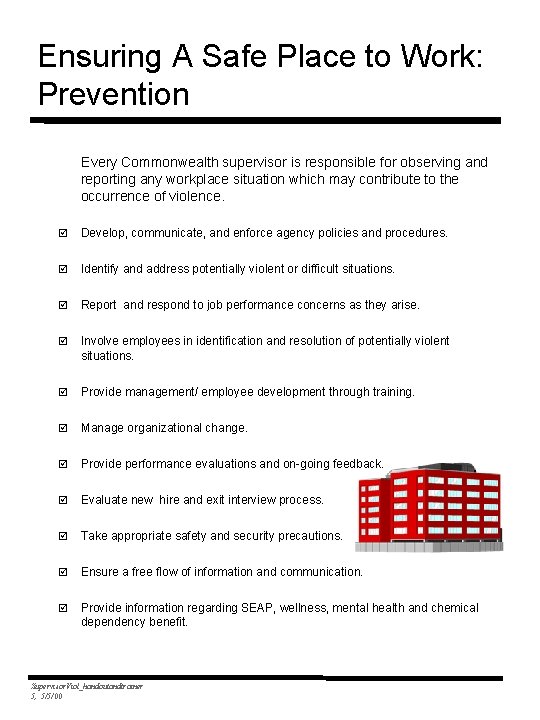 Ensuring A Safe Place to Work: Prevention Every Commonwealth supervisor is responsible for observing