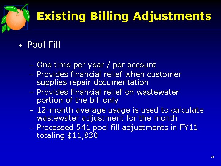 Existing Billing Adjustments • Pool Fill - One time per year / per account