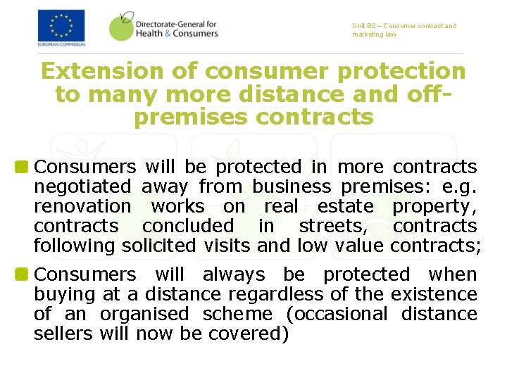 Unit B 2 – Consumer contract and marketing law Extension of consumer protection to