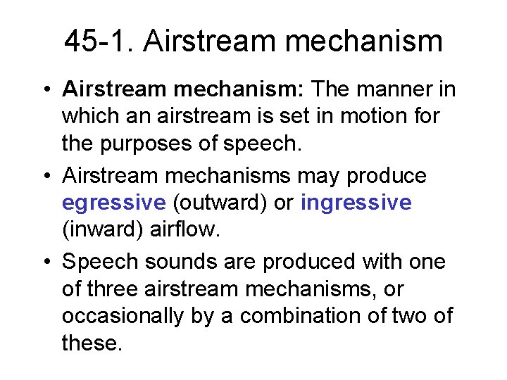 45 -1. Airstream mechanism • Airstream mechanism: The manner in which an airstream is