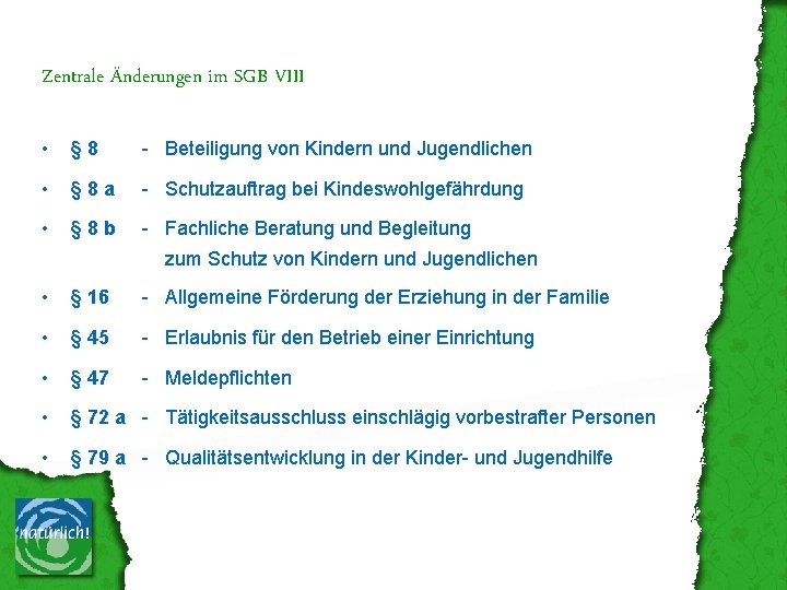 Zentrale Änderungen im SGB VIII • § 8 - Beteiligung von Kindern und Jugendlichen