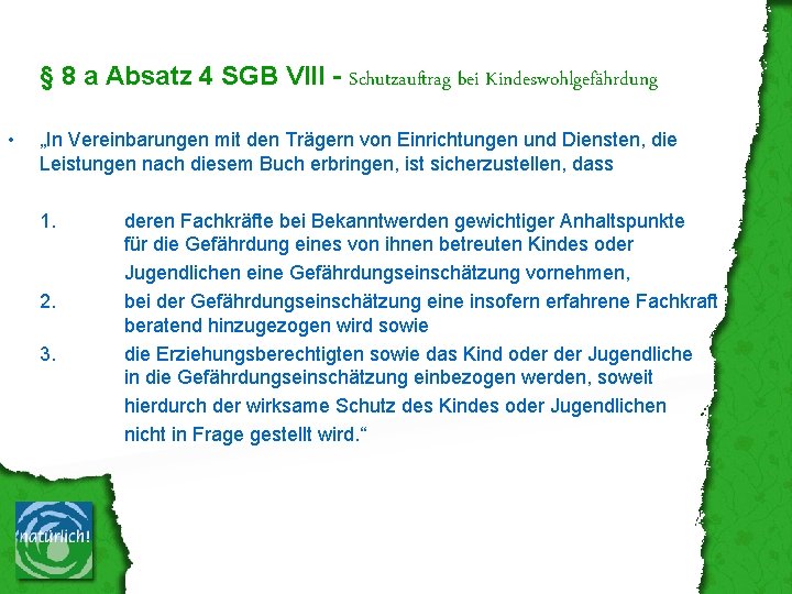 § 8 a Absatz 4 SGB VIII - Schutzauftrag bei Kindeswohlgefährdung • „In Vereinbarungen