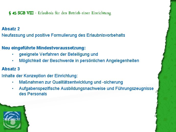 § 45 SGB VIII - Erlaubnis für den Betrieb einer Einrichtung Absatz 2 Neufassung