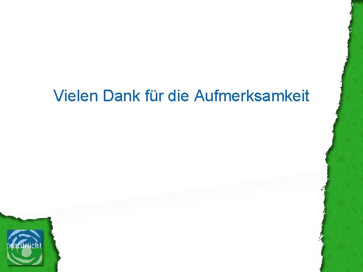 Vielen Dank für die Aufmerksamkeit 