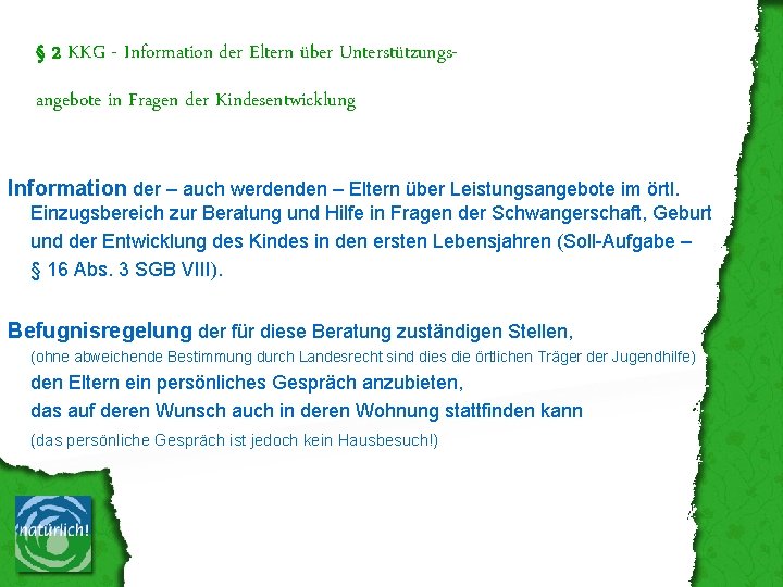 § 2 KKG - Information der Eltern über Unterstützungsangebote in Fragen der Kindesentwicklung Information