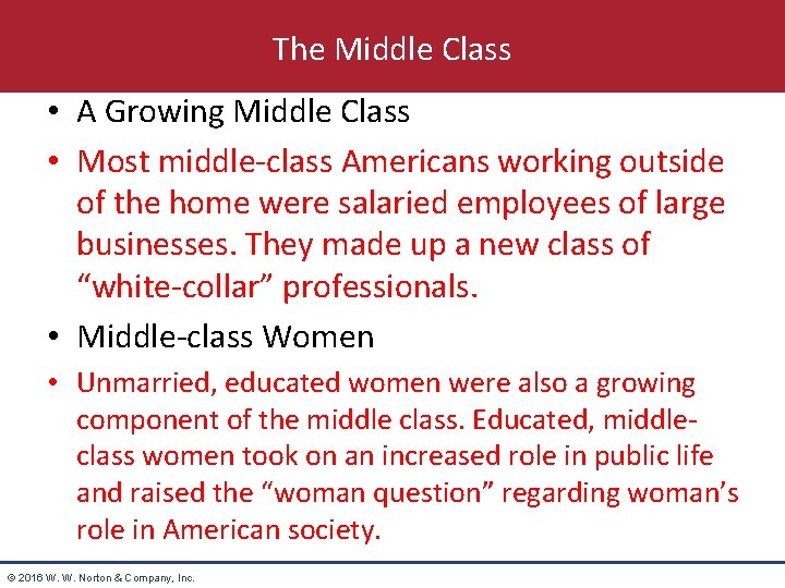 The Middle Class • A Growing Middle Class • Most middle-class Americans working outside