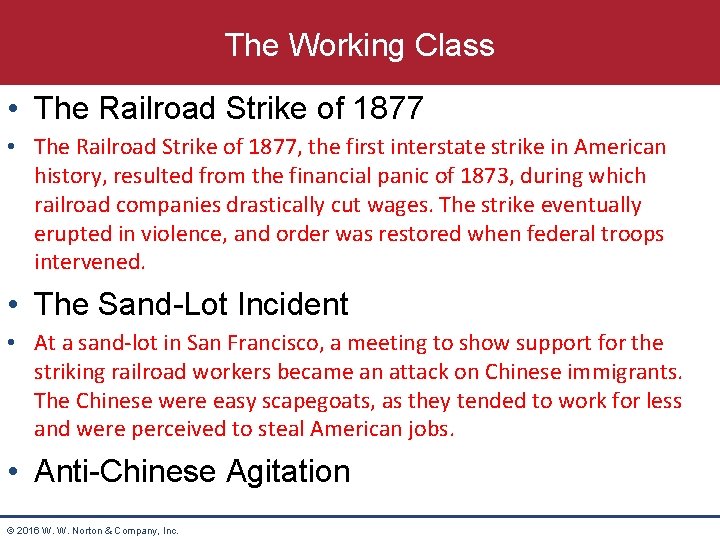The Working Class • The Railroad Strike of 1877, the first interstate strike in