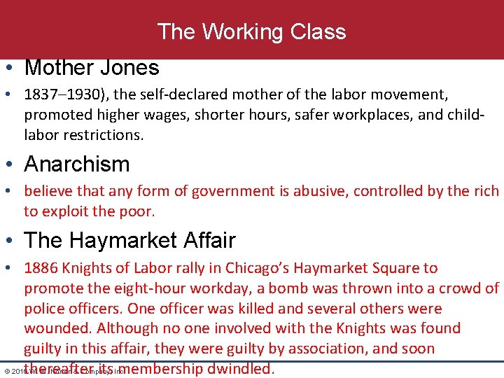 The Working Class • Mother Jones • 1837– 1930), the self-declared mother of the