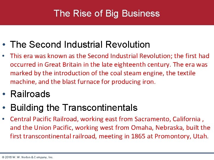 The Rise of Big Business • The Second Industrial Revolution • This era was