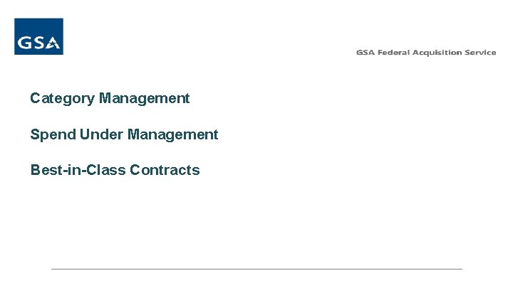 Category Management Spend Under Management Best-in-Class Contracts 