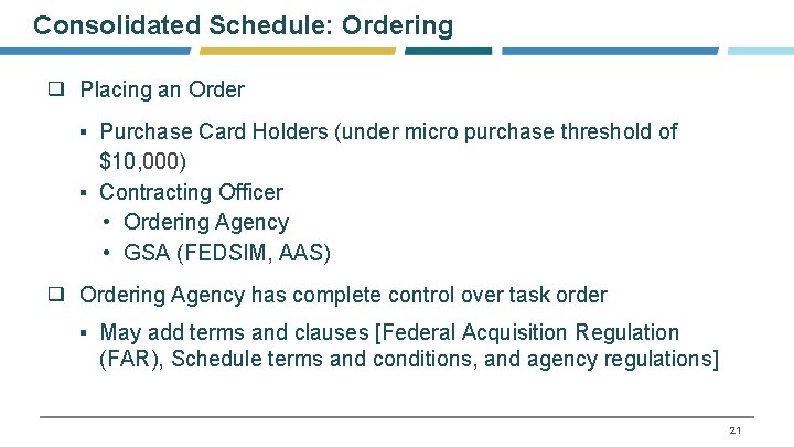 Consolidated Schedule: Ordering ❑ Placing an Order ▪ Purchase Card Holders (under micro purchase