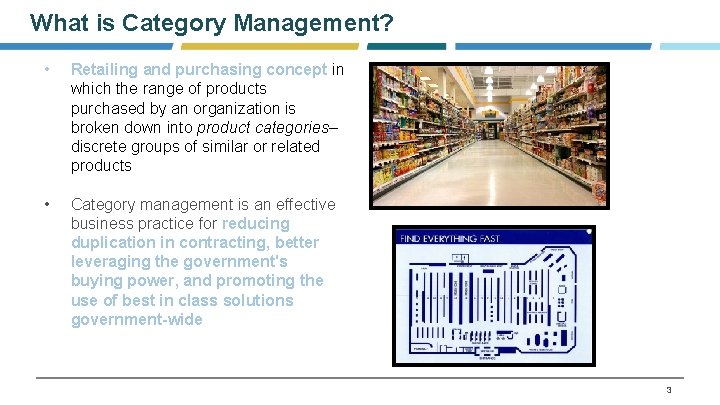 What is Category Management? • Retailing and purchasing concept in which the range of