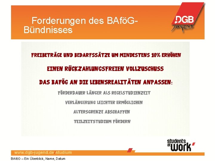 Forderungen des BAföGBündnisses BAföG – Ein Überblick, Name, Datum 