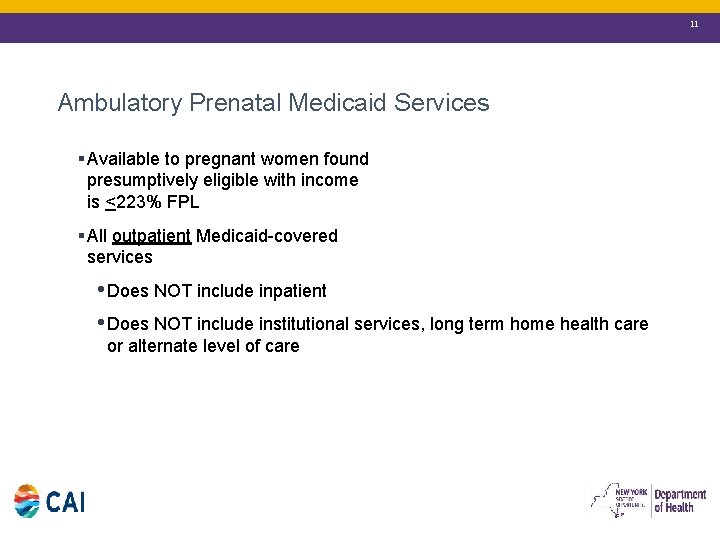11 Ambulatory Prenatal Medicaid Services § Available to pregnant women found presumptively eligible with
