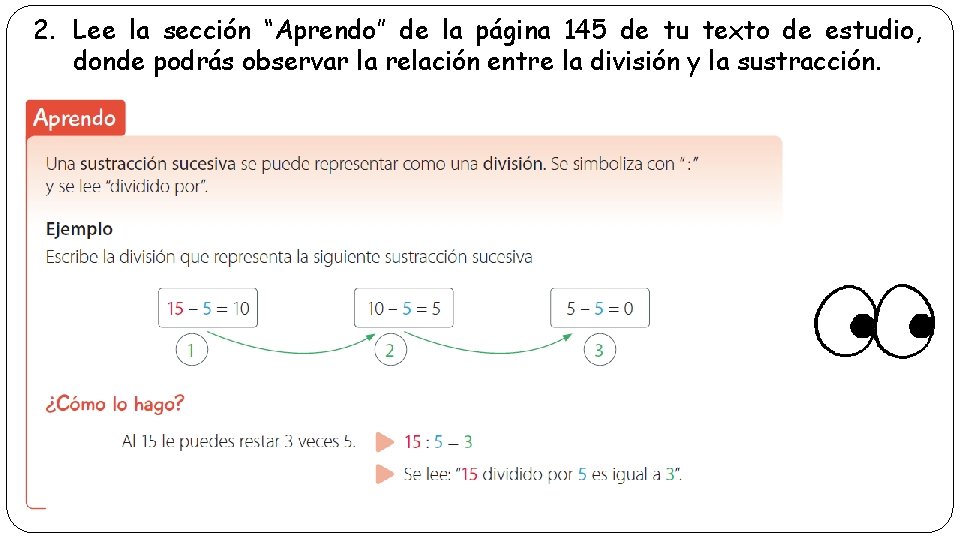 2. Lee la sección “Aprendo” de la página 145 de tu texto de estudio,