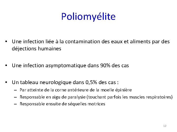 Poliomyélite • Une infection liée à la contamination des eaux et aliments par des