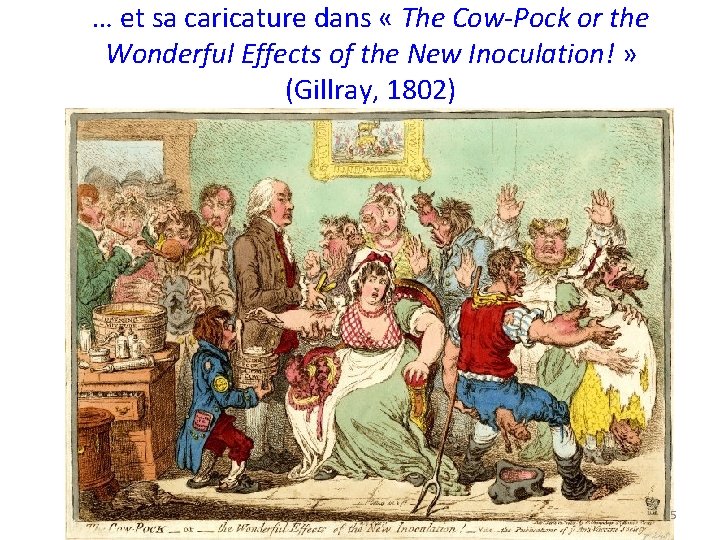 … et sa caricature dans « The Cow-Pock or the Wonderful Effects of the