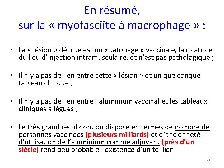 En résumé, sur la « myofasciite à macrophage » : • La « lésion