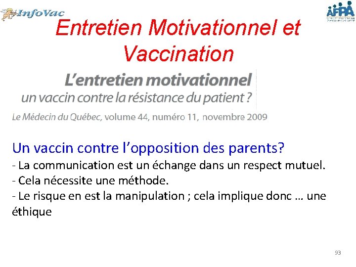 Entretien Motivationnel et Vaccination Un vaccin contre l’opposition des parents? - La communication est