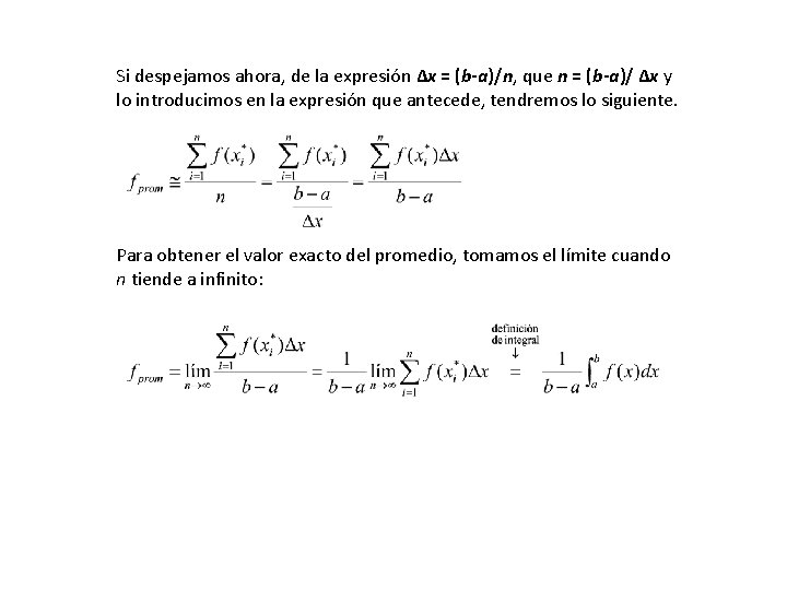 Si despejamos ahora, de la expresión Δx = (b-a)/n, que n = (b-a)/ Δx