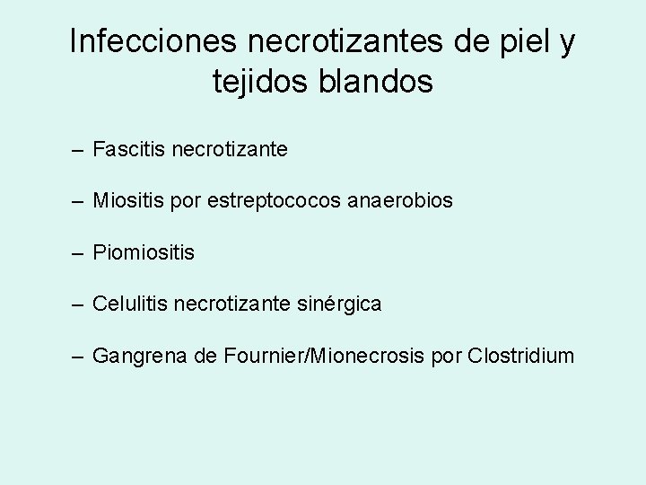Infecciones necrotizantes de piel y tejidos blandos – Fascitis necrotizante – Miositis por estreptococos