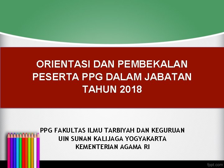 Orientasi Dan Pembekalan Peserta Ppg Dalam Jabatan Tahun