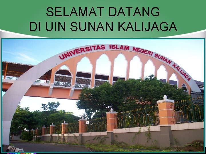 SELAMAT DATANG DI UIN SUNAN KALIJAGA 