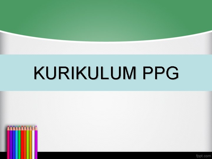 KURIKULUM PPG 