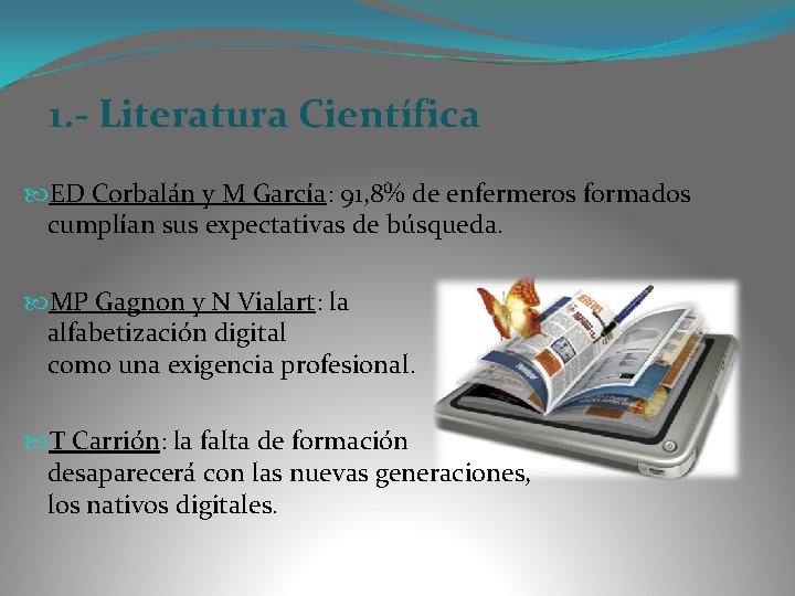 1. - Literatura Científica ED Corbalán y M García: 91, 8% de enfermeros formados