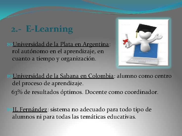 2. - E-Learning Universidad de la Plata en Argentina: rol autónomo en el aprendizaje,