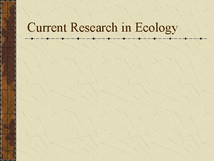 Current Research in Ecology 