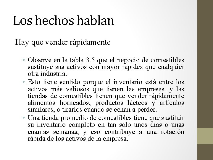 Los hechos hablan Hay que vender rápidamente • Observe en la tabla 3. 5