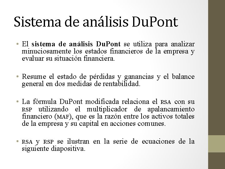 Sistema de análisis Du. Pont • El sistema de análisis Du. Pont se utiliza