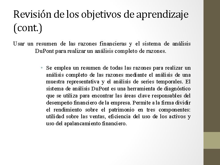 Revisión de los objetivos de aprendizaje (cont. ) Usar un resumen de las razones